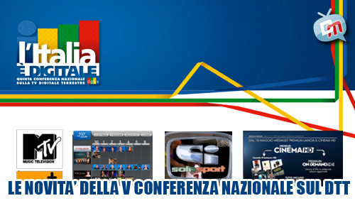 LE NOVITA’ DELLA V CONFERENZA DGTVi: LA7 ON DEMAND, MTV+, SI SOLO CALCIO, PREMIUM CINEMA HD