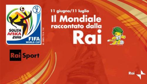 SUDAFRICA 2010: ECCO L’OFFERTA DELLA RAI PER I MONDIALI DI CALCIO.