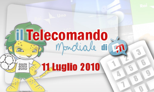 Il telecomando, la guida tv di DM: 11 luglio 2010. Chi vincerà il Mondiale?