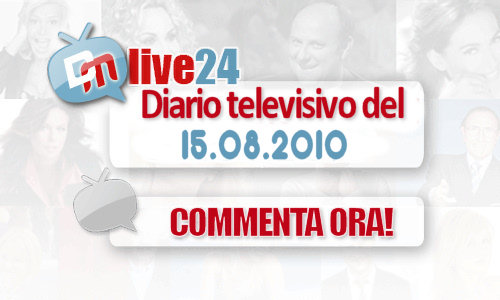 DM LIVE 24: 15 AGOSTO 2010. CROZZA E’ HOT, RUGGERI NON  E’ BUONISTA, DERRICK RADDOPPIA, EMANUELE FILIBERTO INTERVISTA