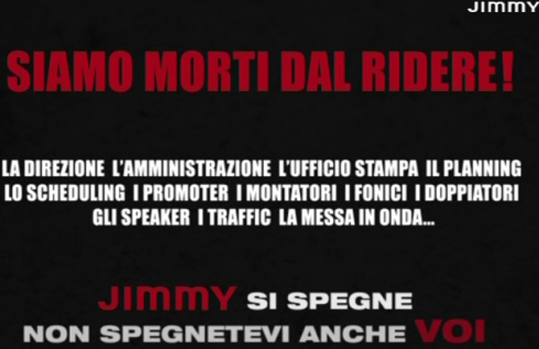 ADDIO JIMMY: LA PARABOLA DISCENDENTE SI E’ COMPLETATA, LO STORICO CANALE SATELLITARE HA CHIUSO DEFINITIVAMENTE I BATTENTI.