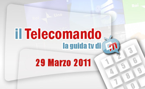 IL TELECOMANDO, LA GUIDA TV DI DM: 29 MARZO 2011. LA VENTURA SULL’ISOLA NEL MARTEDI DEL TESTA A TESTA