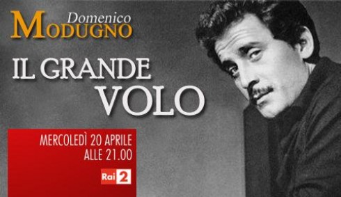 DOMENICO MODUGNO – IL GRANDE VOLO: QUESTA SERA SU RAI 2 IL RICORDO DEL CANTAUTORE
