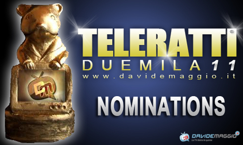 TELERATTI 2011: ECCO LE NOMINATIONS