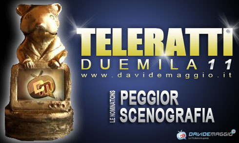 TELERATTI 2011: PEGGIOR SCENOGRAFIA