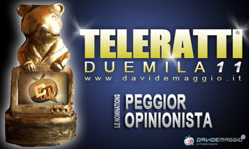 TELERATTI 2011: PEGGIOR OPINIONISTA
