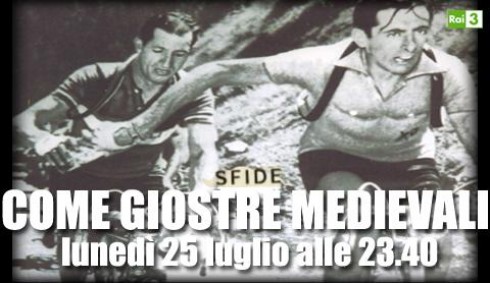 SFIDE – COME GIOSTRE MEDIEVALI: DAL DERBY JUVE-TORO ALL’ETERNA RIVALITA’ COPPI-BARTALI
