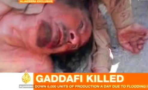 E’ MORTO GHEDDAFI. AL JAZEERA LO MOSTRA SENZA VITA: UCCISO IN UNA SPARATORIA