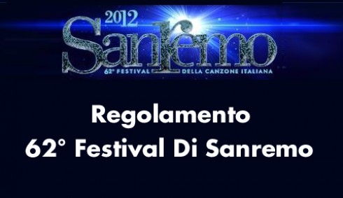 FESTIVAL DI SANREMO 2012: IL REGOLAMENTO PER I BIG