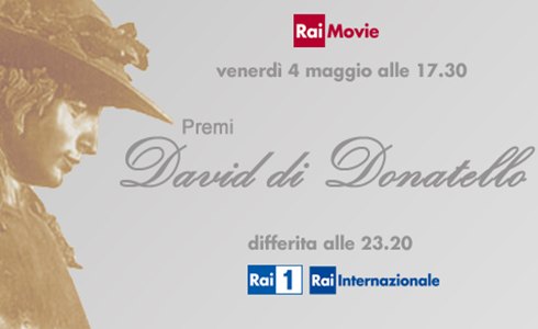 DAVID DI DONATELLO 2012: LA CERIMONIA IN DIRETTA SU RAI MOVIE IL 4 MAGGIO