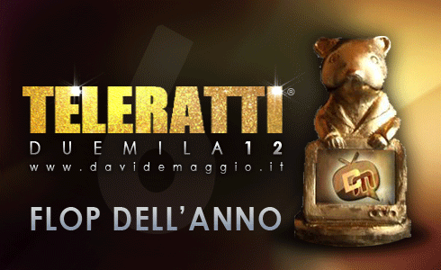 TELERATTI 2012: FLOP DELL’ANNO