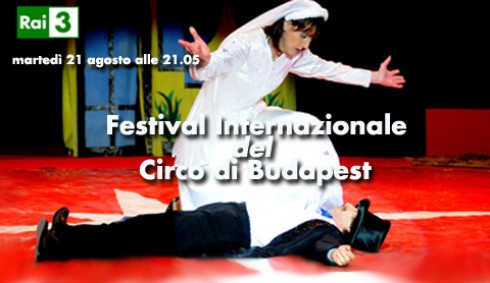 IL TELECOMANDO, LA GUIDA TV DI DM: 21 AGOSTO 2012: IL CIRCO DI RAI3 UNICA ALTERNATIVA A FILM E SERIE TV