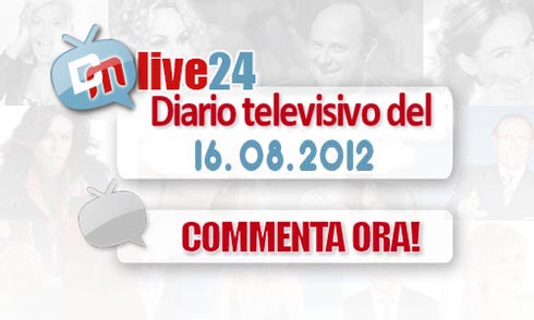 DM LIVE24: 16 AGOSTO 2012. PER LORELLA CUCCARINI L’AMORE E’ SORDO