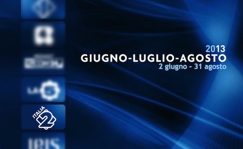ITALIA 2, ESTATE 2013: ECCO TUTTE LE NUOVE PRODUZIONI IN ONDA
