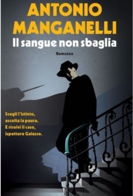 IL SANGUE NON SBAGLIA: IL ROMANZO POSTUMO DI ANTONIO MANGANELLI DIVENTA UN FILM TV