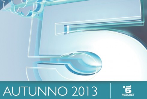 Canale 5 - Autunno 2013 Canale 5 - Autunno 2013