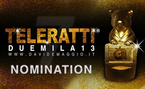 #TELERATTI2013: ECCO LE NOMINATION
