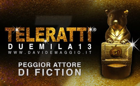 #TELERATTI2013: VOTA IL PEGGIOR ATTORE DI FICTION. CHI TRA MANUELA ARCURI, MICHELLE BONEV E GABRIEL GARKO?
