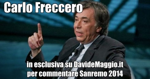 SANREMO 2014: CARLO FRECCERO COMMENTA IL FESTIVAL IN ESCLUSIVA SU DAVIDEMAGGIO.IT