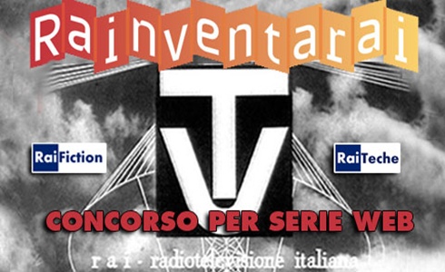 RAINVENTARAI: LA RAI APRE AI GIOVANI TALENTI CON UN CONCORSO PER SERIE WEB
