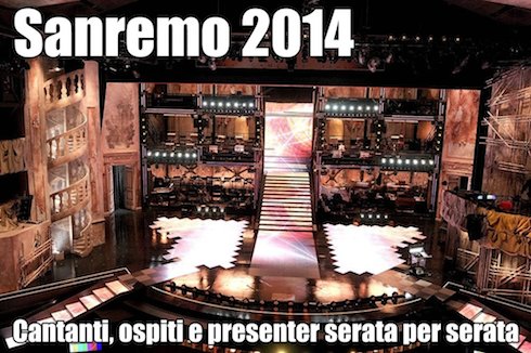 FESTIVAL DI SANREMO 2014: PROGRAMMA, CANTANTI E OSPITI SERATA PER SERATA