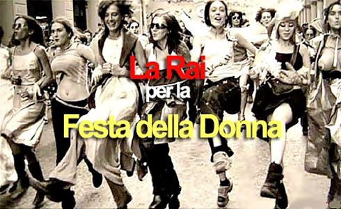 FESTA DELLA DONNA 2014: L’OFFERTA DELLA RAI