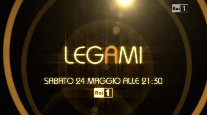 LEGAMI: RAI 1 ALLA RICERCA DEL SUO SEGRETO DA SABATO 24 MAGGIO. SIGLA AFFIDATA A GIGI D’ALESSIO