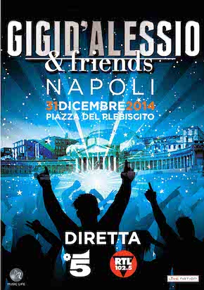 CANALE 5: CAPODANNO 2015 IN DIRETTA DA NAPOLI CON GIGI D’ALESSIO & FRIENDS