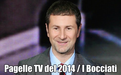 PAGELLE TV DEL 2014: I PERSONAGGI (BOCCIATI)
