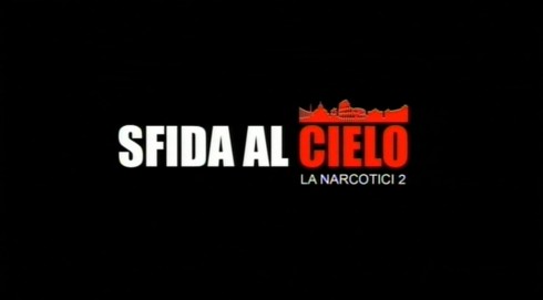 IL TELECOMANDO, LA GUIDA TV DI DM: 23 FEBBRAIO 2015. SFIDA AL CIELO (E ALL’ISOLA) PER LA NARCOTICI 2 AL VIA SU RAI1