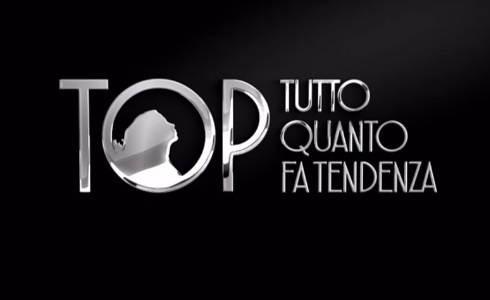 TOP – TUTTO QUANTO FA TENDENZA: UN SOFISTICATO RACCONTO SETTIMANALE SULL’ECCELLENZA MADE IN ITALY