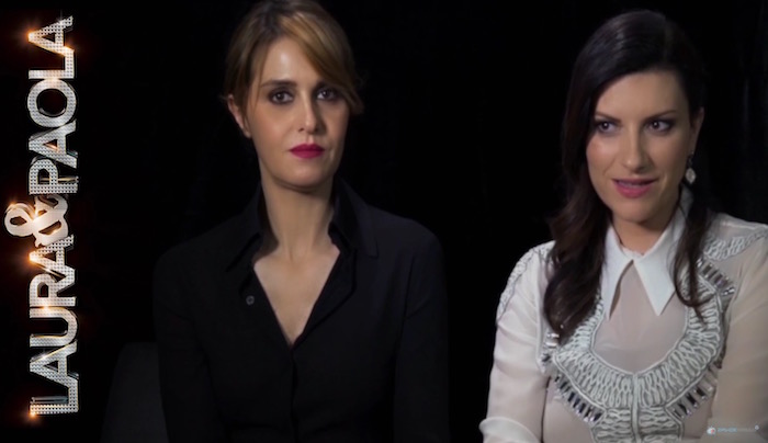 INTERVISTA A LAURA & PAOLA (VIDEO). PAUSINI: NON HO PAURA DEGLI ASCOLTI. SE VA MALE NON SUCCEDE NIENTE