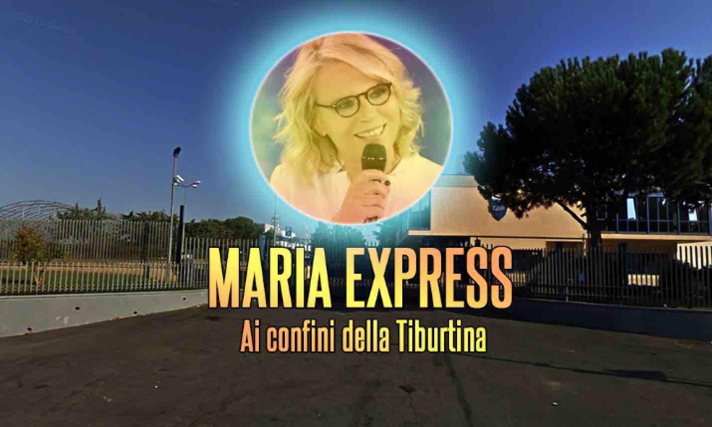 MARIA EXPRESS, AI CONFINI DELLA TIBURTINA