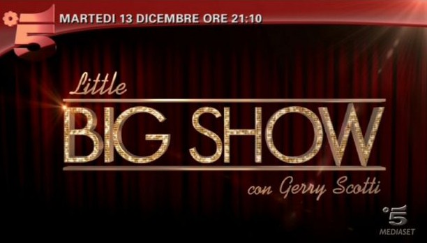 LITTLE BIG SHOW DAL 13 DICEMBRE SU CANALE 5