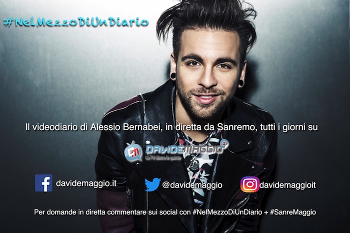 #NELMEZZODIUNDIARIO: IL VIDEODIARIO DI ALESSIO BERNABEI IN DIRETTA TUTTI I GIORNI DA SANREMO CON DAVIDE MAGGIO