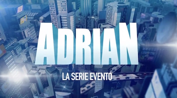 Adrian: non si sa quando va in onda, intanto arriva il promo su Canale 5