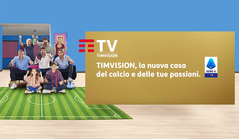 TIMVISION è «la nuova casa del calcio e delle tue passioni»
