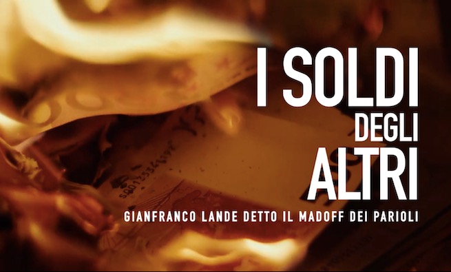 I Soldi Degli Altri: arriva il documentario sul ‘Madoff dei Parioli’