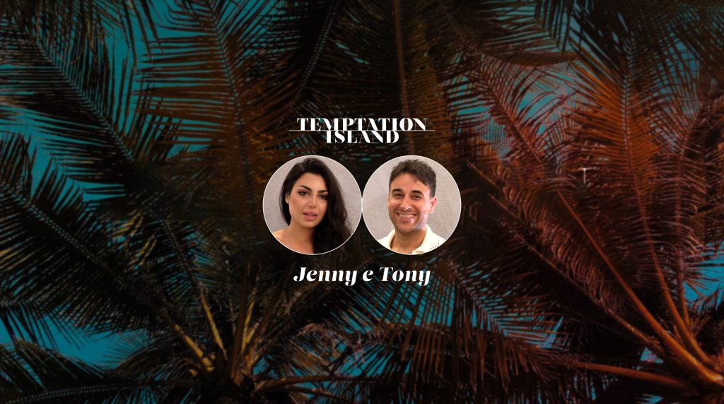 Jenny e Tony - Temptation Island 2024