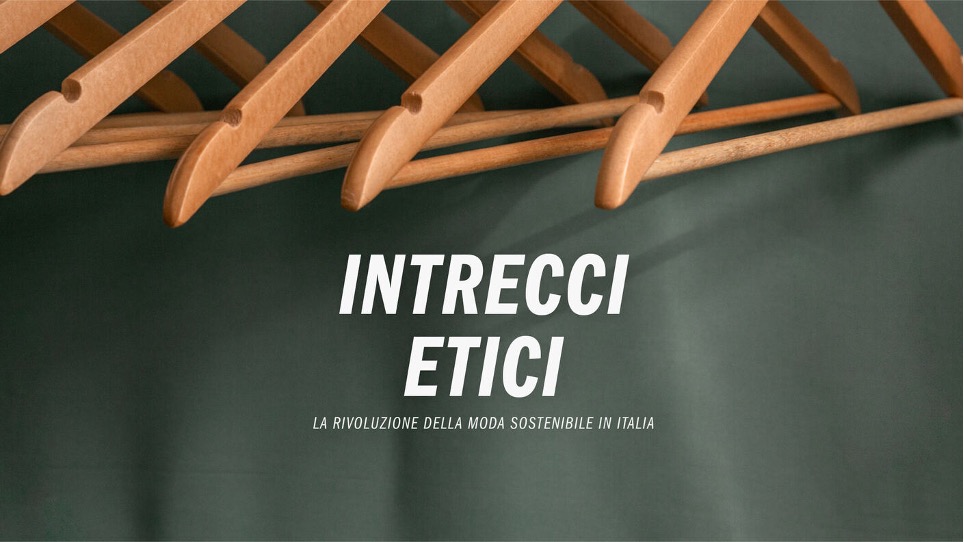 ocandina di Intrecci Etici - La rivoluzione della moda sostenibile in Italia