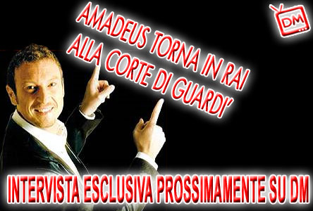 BOOM! AMADEUS TORNA IN RAI ALLA CORTE DI GUARDI’. SARA’ SUO IL “MEZZOGIORNO IN FAMIGLIA” DI RAIDUE