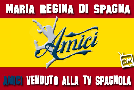 AMICI APPRODA IN SPAGNA: LA FASCINO DI MARIA DE FILIPPI VENDE IL FORMAT A TELECINCO