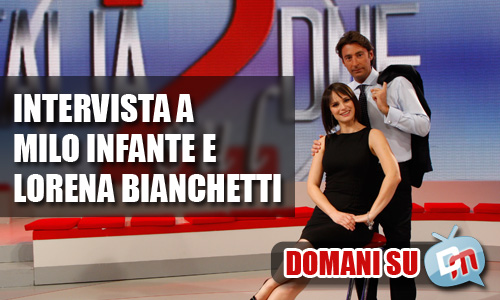 LORENA BIANCHETTI E MILO INFANTE IN UNA FICCANTE INTERVISTA DOPPIA SU DAVIDEMAGGIO.IT