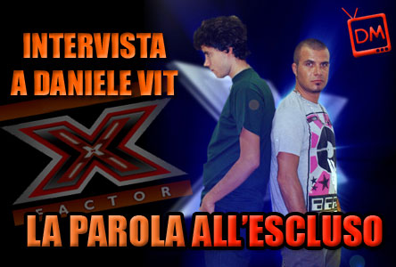 LE 5 DOMANDE E L’ANATEMA PER L’ESCLUSO DI XFACTOR DANIELE VIT: “NON HO NESSUNA VOGLIA DI VEDERE ANDREA DI DONNA E MARA MAIONCHI”
