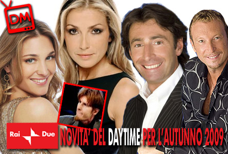 PALINSESTI RAI 2009/2010, IL DAY TIME DI RAIDUE: INFANTE-SENETTE E AGOSTI-ROSTAGNO, LE NUOVE COPPIE DEL POMERIGGIO DELLA SECONDA RETE
