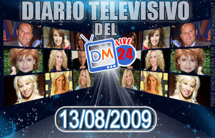 DM LIVE24: 13 AGOSTO 2009