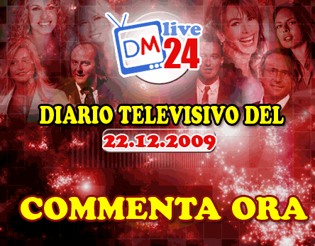 DM LIVE24: 22 DICEMBRE 2009