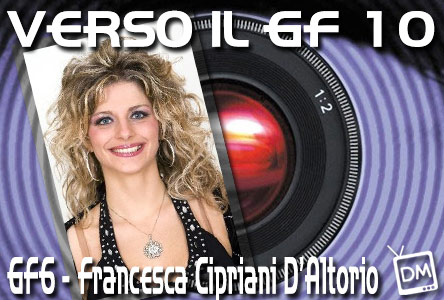 VERSO IL GF 10 INTERVISTA A FRANCESCA CIPRIANI