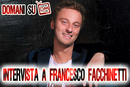 INTERVISTA A FRANCESCO FACCHINETTI. DOMANI SU DM.
