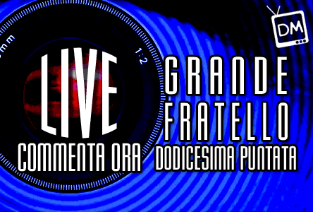 GRANDE FRATELLO 10: LA DODICESIMA PUNTATA LIVE SU DAVIDEMAGGIO.IT. RIUSCIREMO A TOGLIERCI GEORGE DALLE… TELECAMERE?